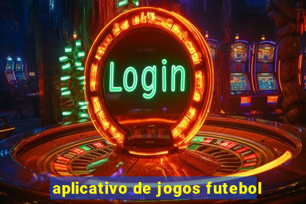 aplicativo de jogos futebol